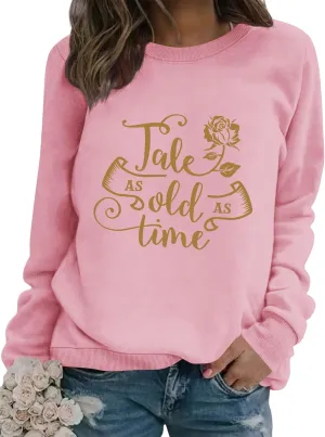 Womens Tale As Old As Time Crewneck Long Sleeve Sweatshirts Graphic Casual Letters Printed Shirts